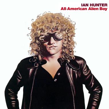 Ian Hunter -  All American Alien Boy